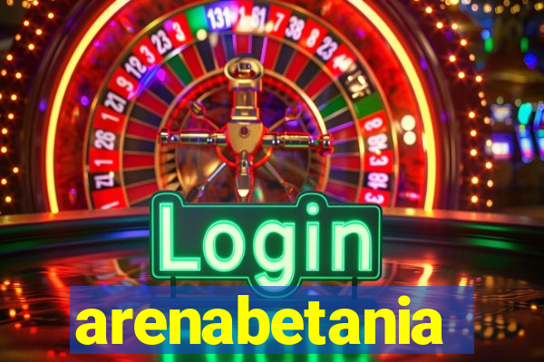 arenabetania