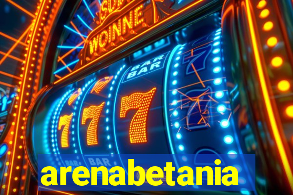 arenabetania