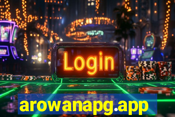 arowanapg.app