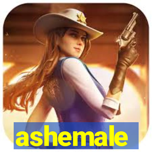 ashemale