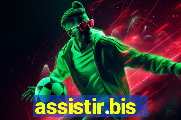 assistir.bis