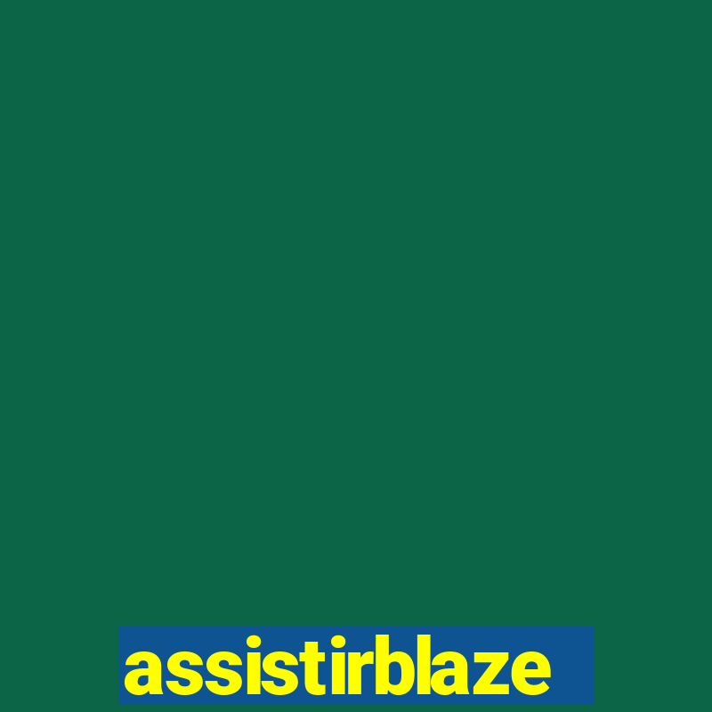 assistirblaze