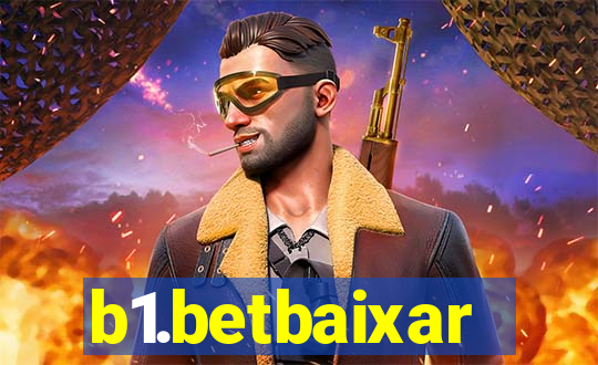 b1.betbaixar