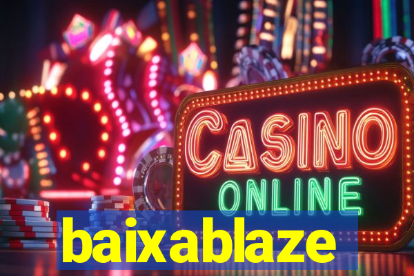 baixablaze