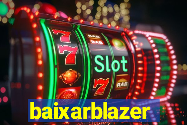 baixarblazer