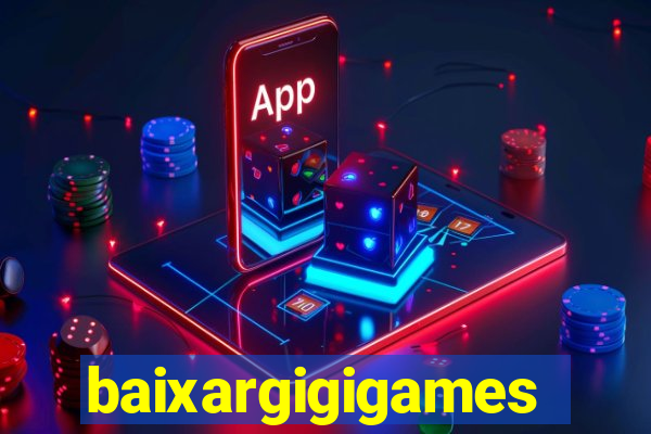 baixargigigames