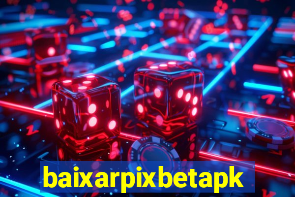 baixarpixbetapk