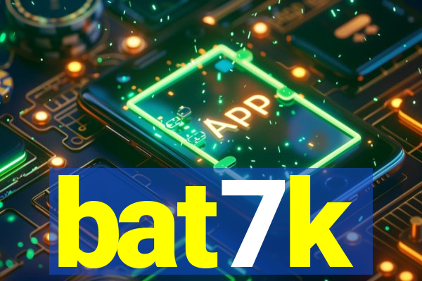 bat7k