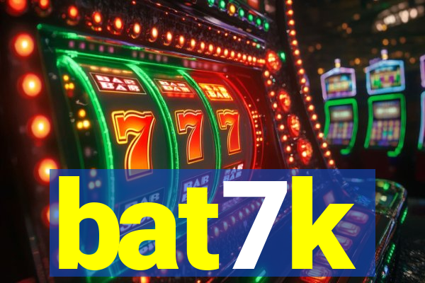 bat7k