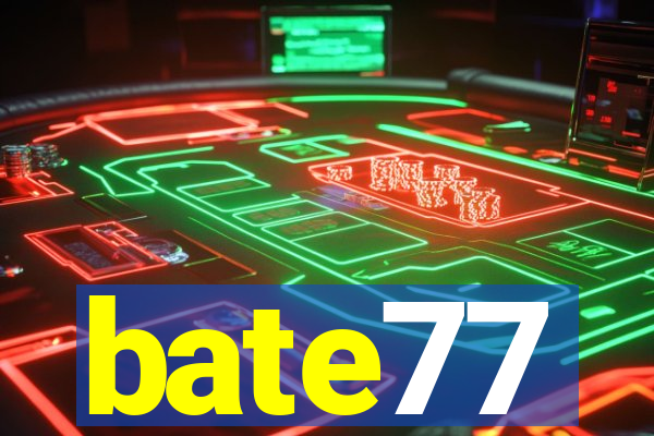 bate77