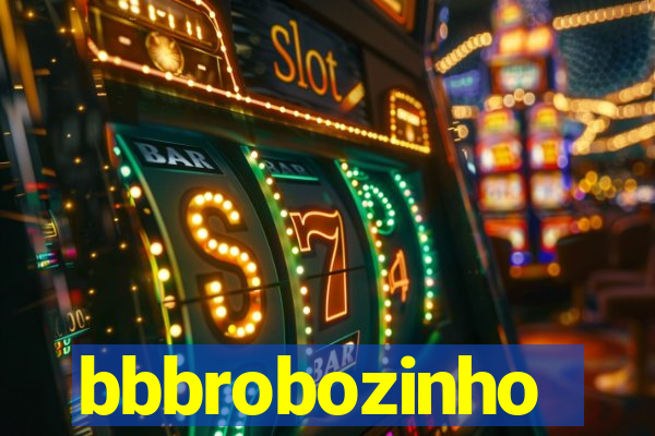 bbbrobozinho