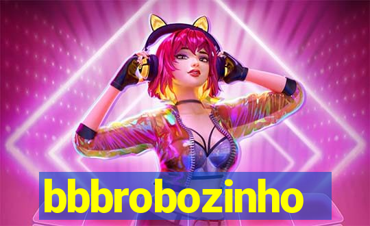 bbbrobozinho