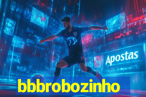 bbbrobozinho