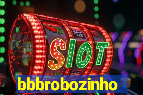 bbbrobozinho