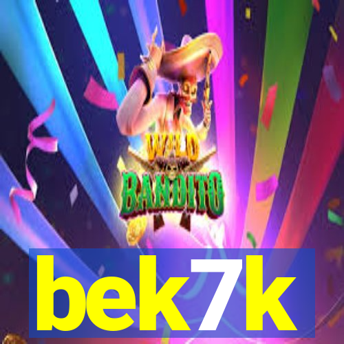 bek7k