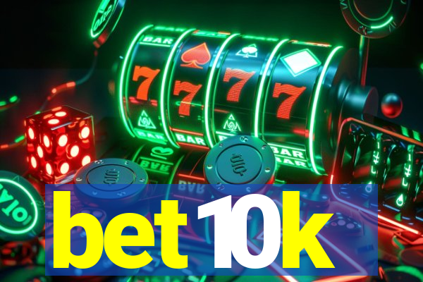 bet10k