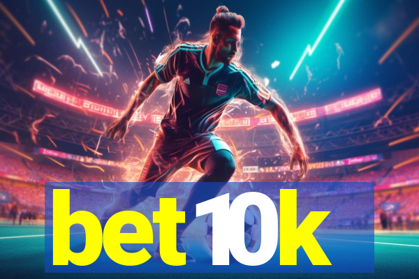 bet10k