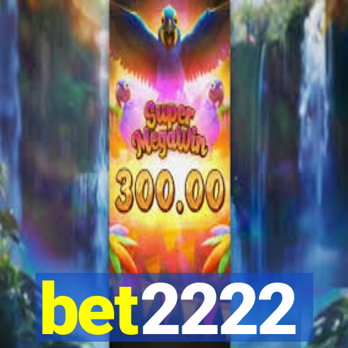 bet2222