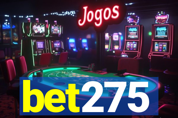 bet275