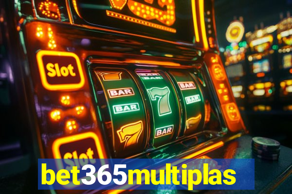 bet365multiplas