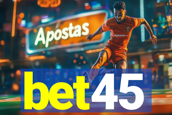 bet45