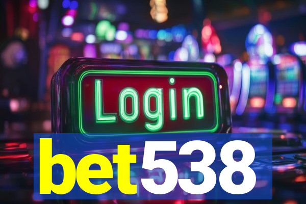 bet538