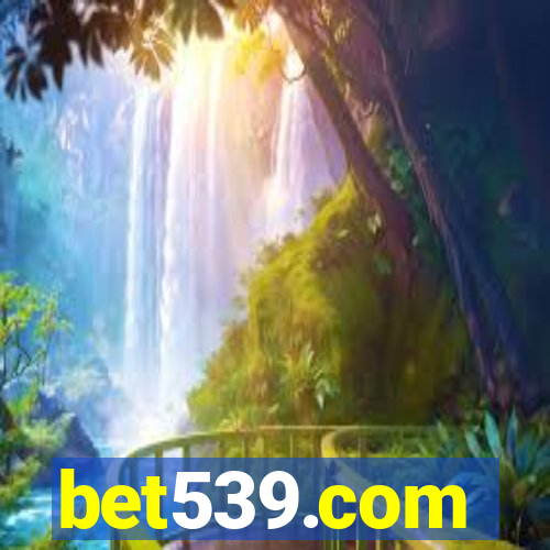 bet539.com