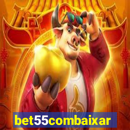 bet55combaixar