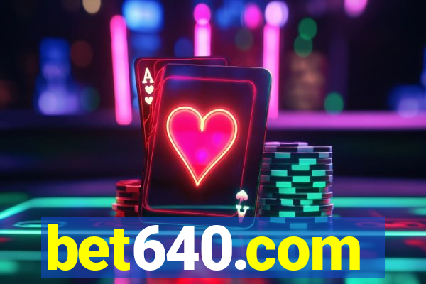 bet640.com