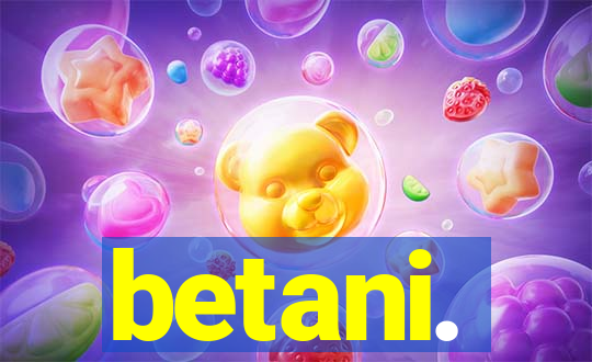 betani.