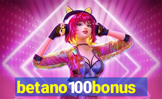 betano100bonus