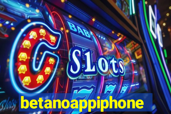 betanoappiphone