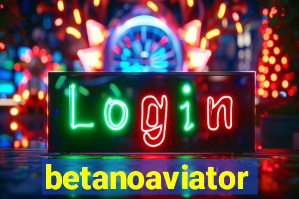 betanoaviator