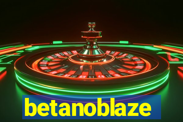 betanoblaze