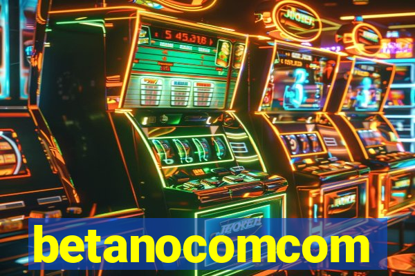 betanocomcom