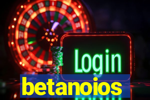 betanoios