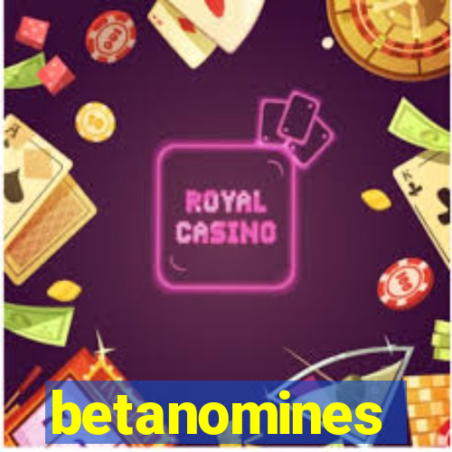 betanomines