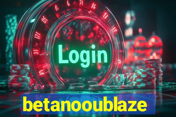 betanooublaze