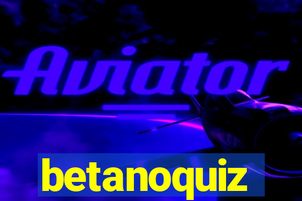 betanoquiz