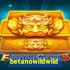 betanowildwild