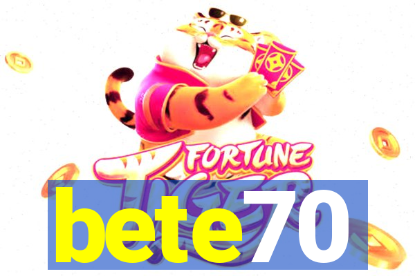 bete70