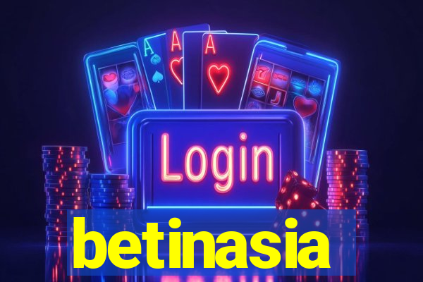 betinasia