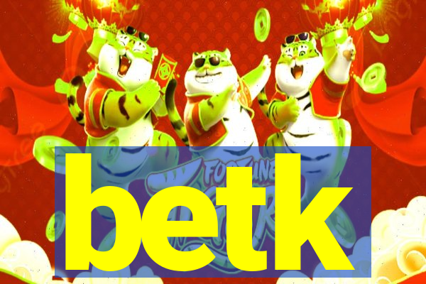 betk