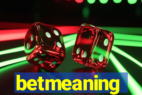 betmeaning