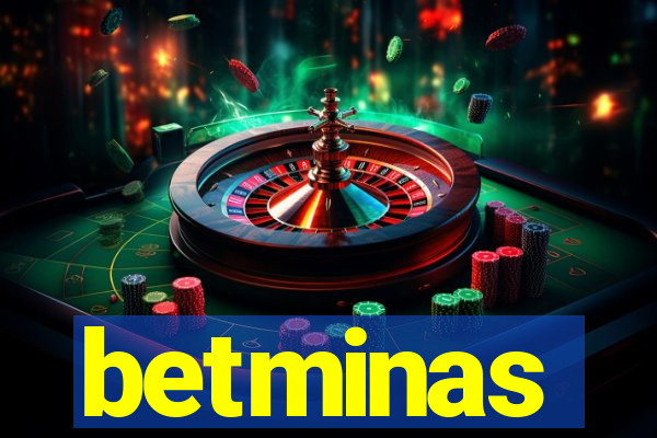 betminas