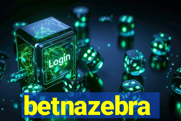 betnazebra