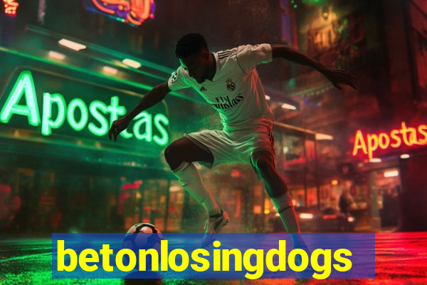 betonlosingdogs