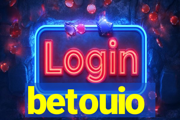 betouio