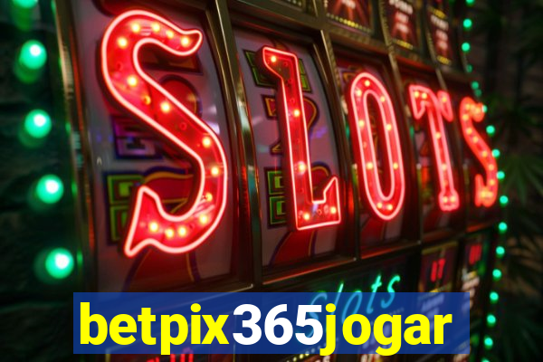 betpix365jogar