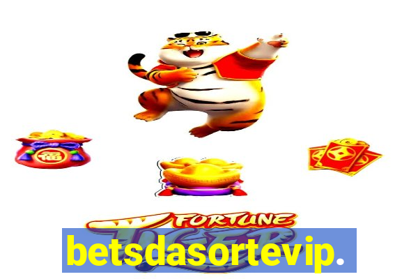 betsdasortevip.com